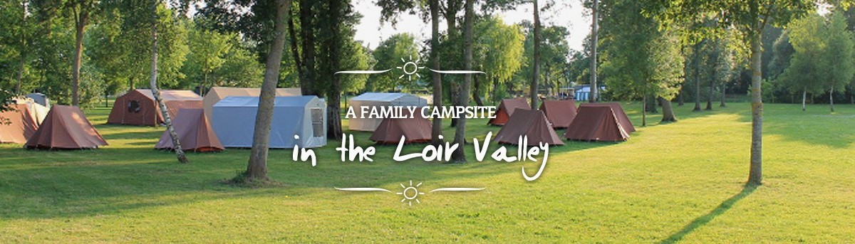 A family campsite in the Loir Valley